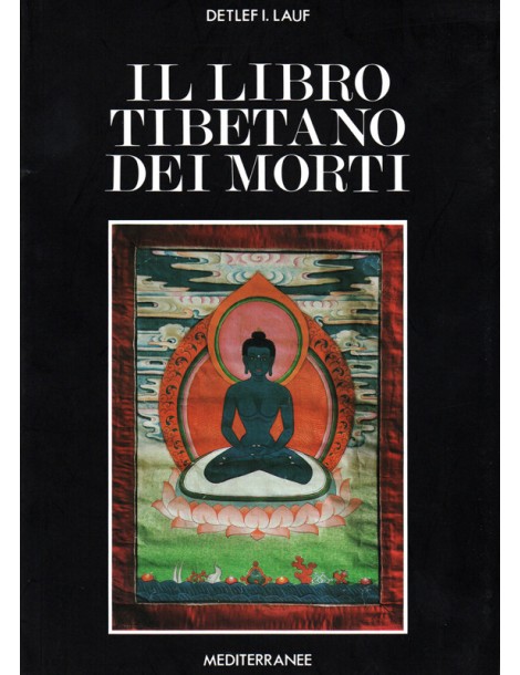 Detlef I. Lauf - Il Libro Tibetano dei Morti