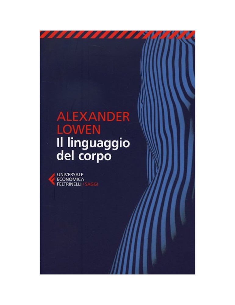 Alexander Lowen - Il Linguaggio del Corpo